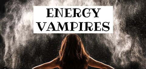 Energy vampires are real