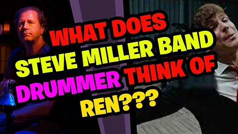 STEVE MILLER BAND Drummer Reacts to REN!