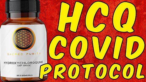 Hydroxychloroquine (HCQ) COVID-19 Protocol!