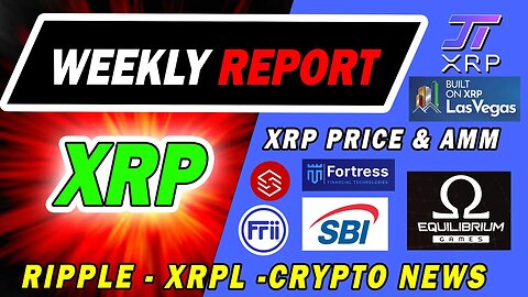 WEEKLY CRYPTO NEWS REPORT - AMM & XRP Price - SBI - Built on XRP - Fortress Trust