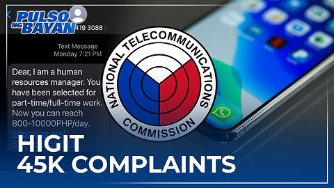 Higit 45k complaints ukol sa text scam, inaaksyunan na ng NTC