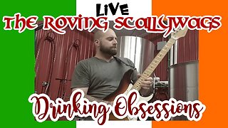 The Roving Scallywags - "Drinking Obsessions"