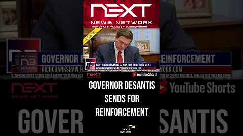 Governor DeSantis Sends For Reinforcement #shorts