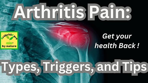 Arthritis Pain: Types, Triggers, and Tips - ArthritiCare