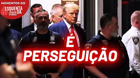 Donald Trump, e suas 37 acusações de crime | Momentos do Esquenta da Análise Política da Semana