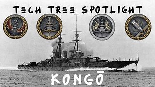 World of Warships Legends Tech Tree Spotlight: Kongo