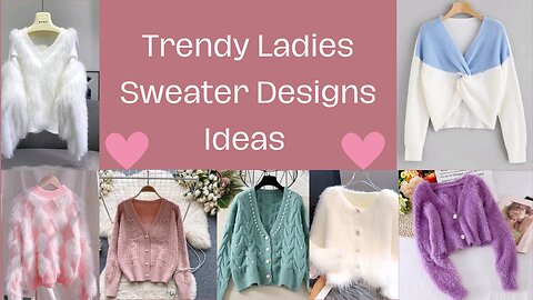 Trendy Ladies Sweater Designs and Ideas|Fashion4you