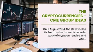 The Cryptocurrencies - CME Group Ideas
