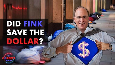 Did Fink Save the Dollar? - Questions For Corbett
