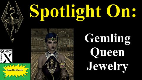 Skyrim - Spotlight On: Gemling Queen Jewelry