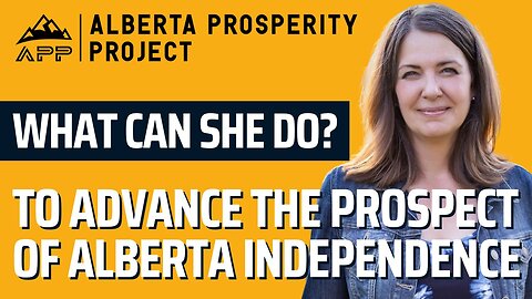 What can Danielle Smith do to advance the prospect of independence for Albertans?