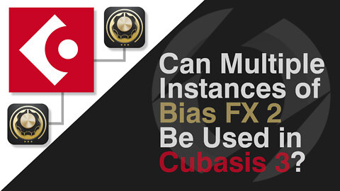 Can 2 instances of Bias FX 2 be used in Cubasis 3?