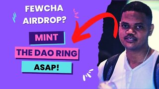 Whitelisted For The Fewcha DAO Ring NFT Mint? Airdrop Lurking! How To Participate? 2 Hours Left!