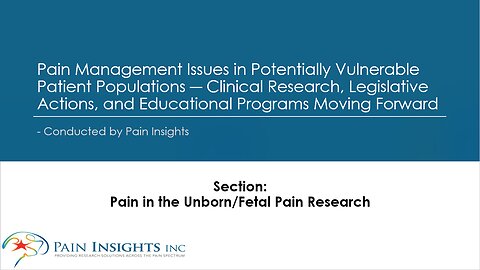 Pain in the Unborn/Need for Further Fetal Pain Research