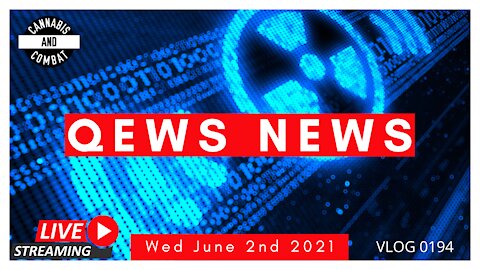 Qews News Wed June 2nd 2021 VLOG 0194