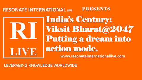 India’s Century: Viksit Bharat@2047 Putting a dream into action mode.