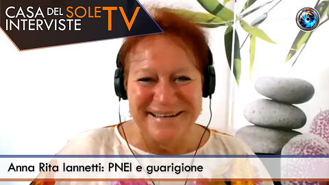 Anna Rita Iannetti: PNEI e guarigione