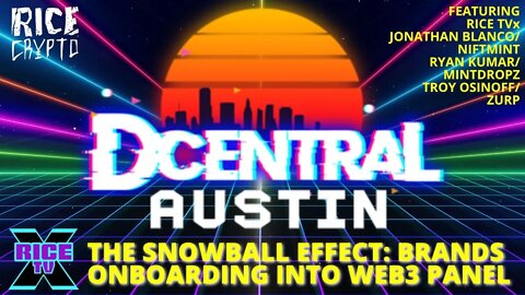 Snowball Effect - Brands Onboarding Into Web3 Panel @ DCentral Austin