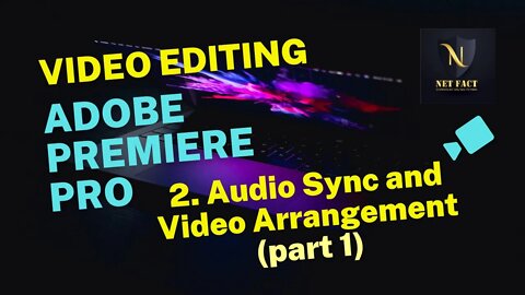 Video Editing Adobe Premiere Pro Full Courses | Audio Sync and Video Arrangement Part 1