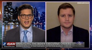 After Hours - OANN Biden’s EO’s with Patrick Hedger
