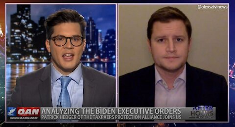 After Hours - OANN Biden’s EO’s with Patrick Hedger