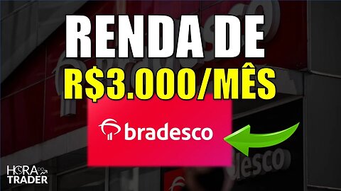 🔵 BBDC4: GANHE R$3.000,00 POR MÊS INVESTINDO EM BRADESCO (BBDC4) | VALE A PENA INVESTIR EM BBDC4?