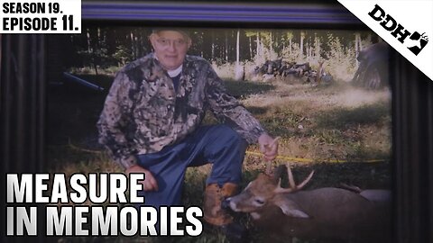 Measure in Memories | Deer & Deer Hunting TV