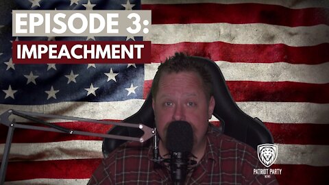 Episode 3: Impeachment