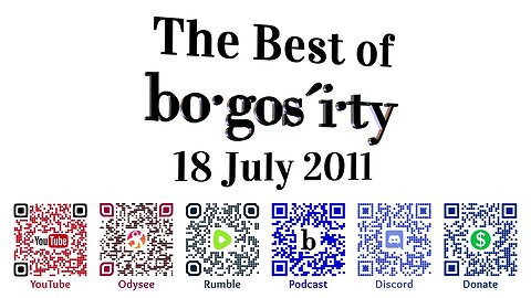 🎙️Classic Bogosity Podcast: 18 July 2011