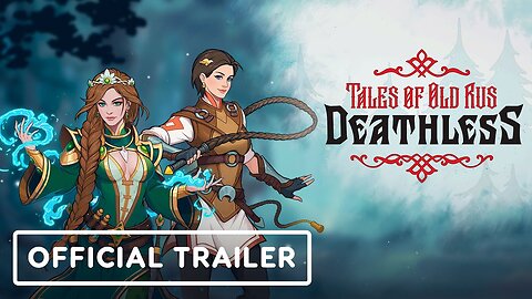 Deathless: Tales of Old Rus - Official Early Access Launch Trailer