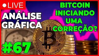 ANÁLISE CRIPTO #67 - INÍCIO DE UMA CORREÇÃO? MERCADO FRACO! - #bitcoin #eth #criptomoedasaovivo