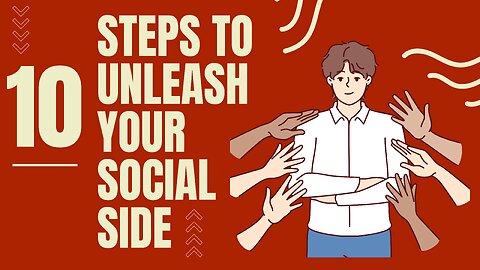 From Introvert to Social Butterfly: 10 Transformative Steps to Unleash Your Social Side