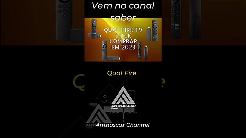 QUAL FIRE TV STICK COMPRAR ainda EM 2023