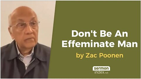 Don't Be An Effeminate Man by Zac Poonen