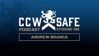 CCW Safe Podcast – Episode 106: Andrew Branca