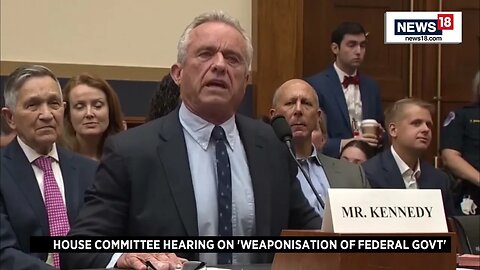 Robert F Kennedy Jr. Hearing On Weaponization Of Federal Government Weaponization Hearing LIVE