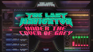 The Last Navigator - Under The Cover Of Grey (Official Visualizer)