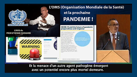 L'OMS ? En marche vers une dictature sanitaire mondiale ... (Hd 720) Voir descriptif