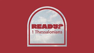 CCRGV: 1 Thessalonians 2:13-20 Grateful for You (2nd service)