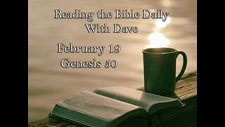 Reading the Bible Daily with Dave: February 19-- Genesis 50