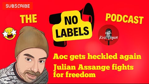 Julian Assange Fights For Freedom - The No Labels Pod Live