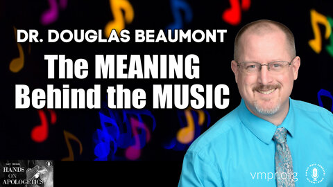 18 Aug 22, Hands on Apologetics: The Meaning Behind the Music