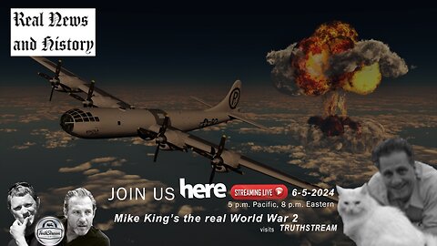 Mike King: WW2,Hitler truths!?, D Day 80th year anniversary, Hitler truths ! with Real News and History. links below TruthStream #266