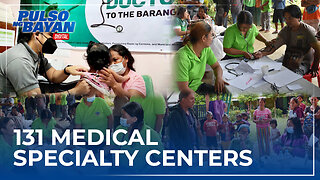 131 medical specialty centers, naitatag ng pamahalaan sa buong bansa