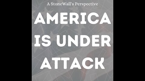 AMERICA IS UNDER ATTACK