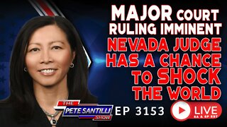 MAJOR COURT RULING IMMINENT! NEVADA JUDGE HAS A CHANCE TO SHOCK THE WORLD | EP 3153-8AM