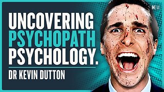 Understanding The Wisdom Of Psychopaths - Dr Kevin Dutton | Modern Wisdom Podcast 552