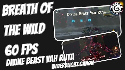 Breath of the Wild 60fps - Divine Beast Vah Ruta and Waterblight Ganon