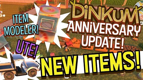 Dinkum Anniversary Update Item Showcase! Ute! Item Modeler!