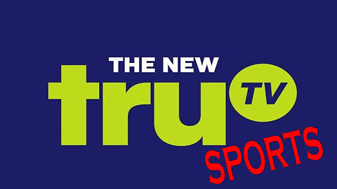 From Reality Tv Network to Sports Network the Rebirth of TRUTV